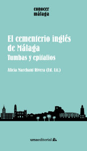 Portada de El cementerio inglés de Málaga: tumbas y epitafios