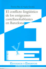 Portada de El conflicto lingüístico de los emigrantes castellano-hablantes en Barcelona
