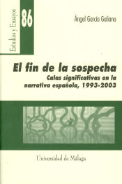 Portada de El fin de la sospecha. Calas significativas en la narrativa española (1993-2003)