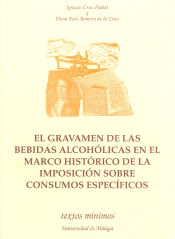 Portada de El gravamen de las bebidas alcohólicas  en el marco histórico de la imposición sobre consumos específicos