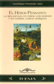 Portada de El héroe pensativo (la melancolía en Jorge Luis Borges y Gabriel García Márquez)