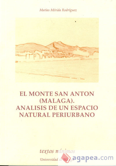 El  monte San Antón (Málaga). Análisis de un espacio natural periurbano