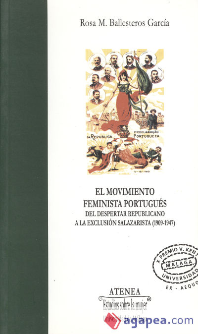 El movimiento feminista portugués. Del despertar republicano a la exclusión salazarista (1909-1948)