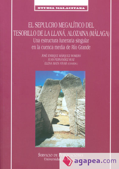 El sepulcro megalítico del Tesorillo de la Llaná, Alozaina (Málaga)