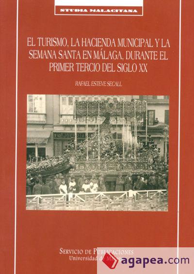 El turismo, la hacienda municipal y la Semana Santa en Málaga, durante el primer tercio del siglo XX