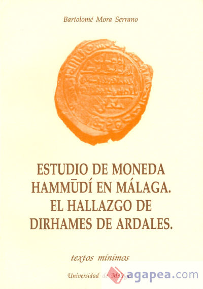 Estudio de la moneda Hammudí en Málaga. El hallazgo de dirhames de Ardales