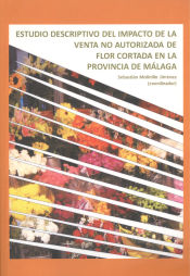 Portada de Estudio descriptivo del impacto de la venta no autorizada de flor cortada en la provincia de Málaga