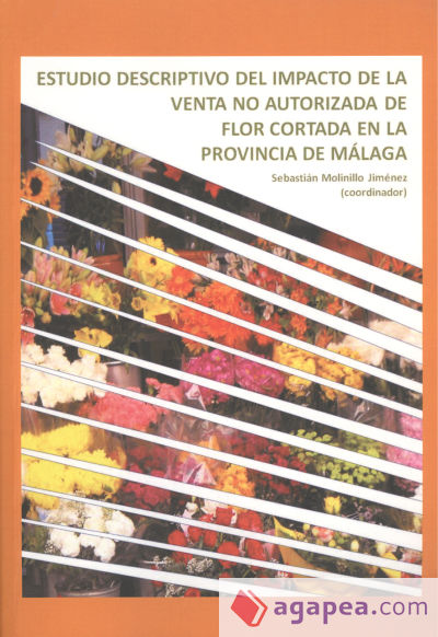 Estudio descriptivo del impacto de la venta no autorizada de flor cortada en la provincia de Málaga