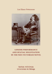 Portada de Gender performance and spatial negotiation in the neo-victorian novel