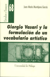 Portada de Giorgio Vasari y la formulación de un vocabulario artístico