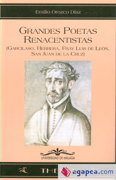 Grandes poetas renacentistas (Garcilaso, Herrera, Fray Luis de León, San Juan de la Cruz)