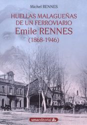 Portada de Huellas malagueñas de un ferroviario