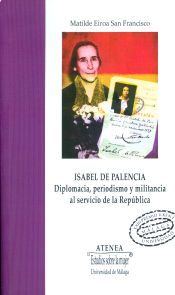 Portada de Isabel de Palencia: Diplomacia, periodismo y militancia al servicio de la República - versión EPUB