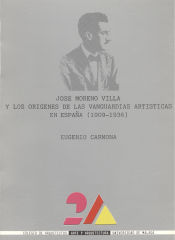 Portada de José Moreno Villa y los orígenes de las vanguardias artísticas en España (1909-1936)