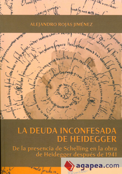 La deuda inconfesada de Heidegger: De la presencia de Schelling en la obra de Heidegger después de 1941