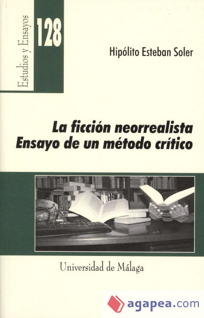 La ficción neorrealista. Ensayo de un método crítico