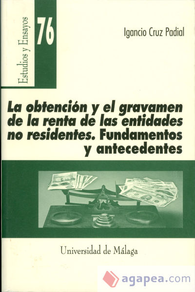 La obtención y el gravamen de la renta de las entidades no residentes. Fundamentos y antecedentes