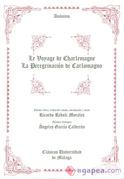 Le Voyage de Charlemagne. La peregrinación de Carlomagno