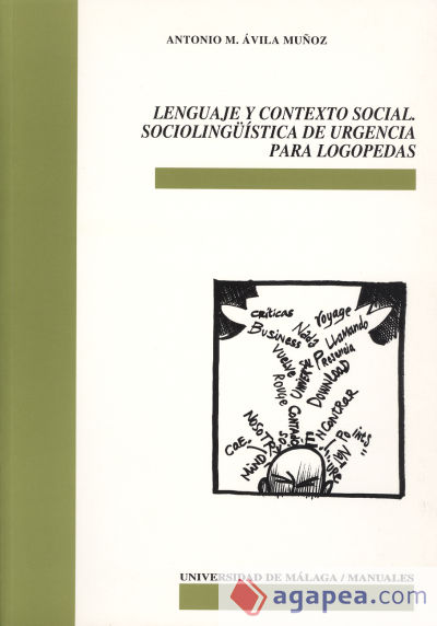 Lenguaje y contexto social. Sociolingüística de urgencia para logopedas