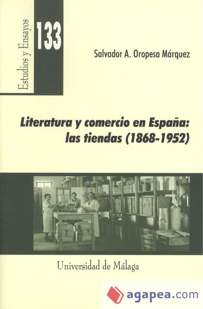 Literatura y comercio en España : las tiendas, 1868-1952 : estudios culturales -versión PDF