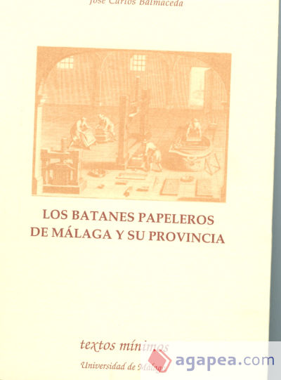 Los Batanes papeleros de Málaga y su provincia