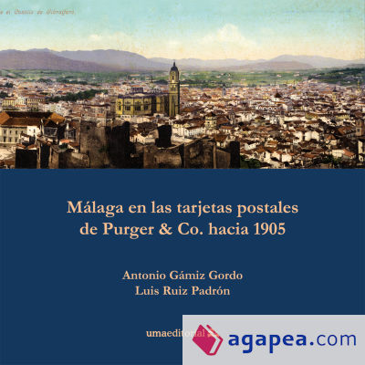 Málaga en las tarjetas postales de Purger & Co. hacia 1905