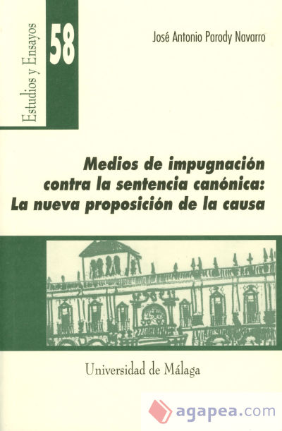 Medios de impugnación contra la sentencia canónica: La nueva proposición de la causa