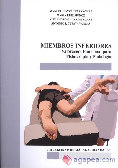 Miembros inferiores. Valoración funcional para Fisioterapia y Podología