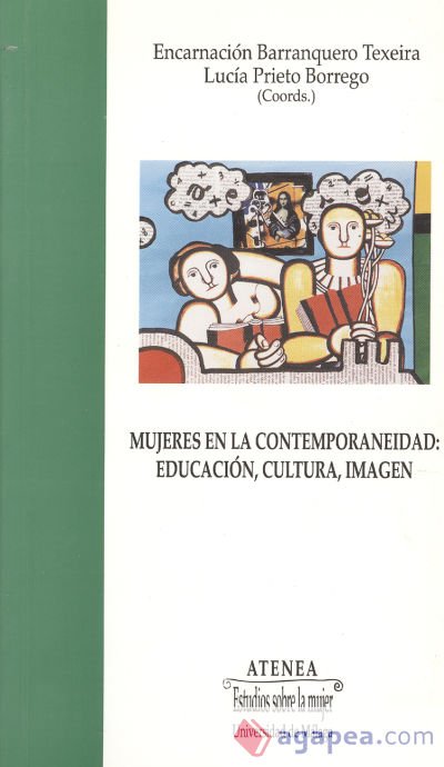 Mujeres en la contemporaneidad: Educaci&oacute;n, cultura, imagen