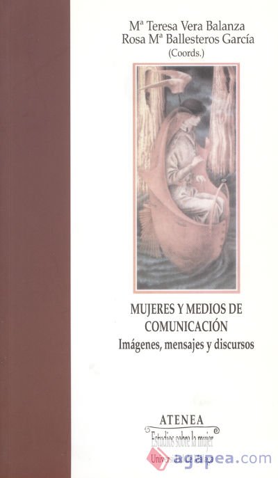 Mujeres y medios de comunicaci&oacute;n: im&aacute;genes, mensajes y discursos
