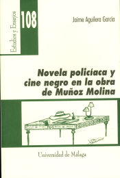 Portada de Novela policíaca y cine negro en la obra de Muñoz Molina