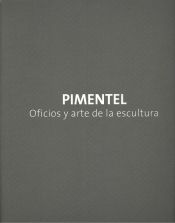 Portada de Pimentel . Oficios y arte de la escultura