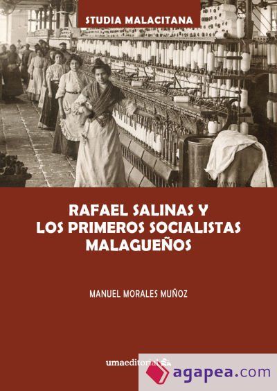 Rafael Salinas y los primeros socialistas malague&ntilde;os