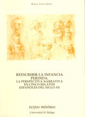 Portada de Reescribir la infancia perdida. La perspectiva  narrativa en cinco relatos españoles del siglo XX