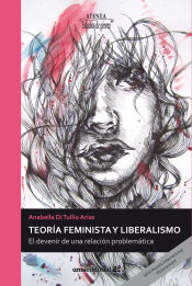 Portada de Teoría feminista y liberalismo : El devenir de una relación problemática