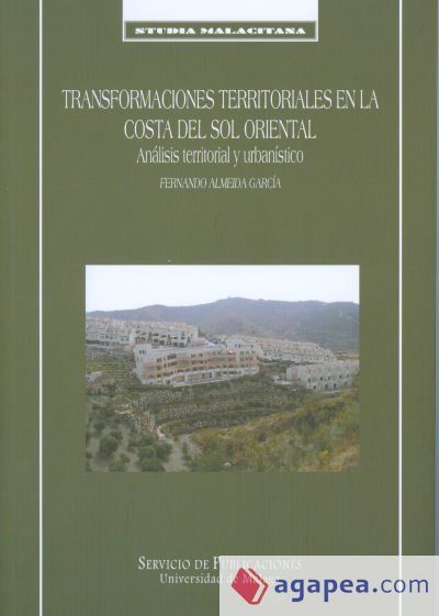 Transformaciones territoriales en la Costa del Sol Oriental Transformaciones territoriales en la Costa del Sol Oriental
