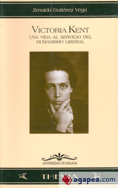 Victoria Kent. Una vida al servicio del humanismo liberal