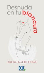 Portada de Desnuda en tu blancura