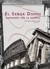 Portada de El señor Demos. Caminando por la historia