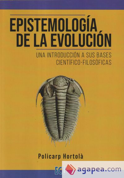 Epistemología de la evolución. Una introducción a sus bases científico-filosóficas