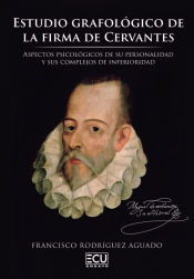 Portada de Estudio grafológico de la firma de Cervantes. Aspectos psicológicos de su personalidad y sus complejos de inferioridad