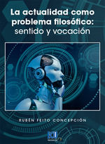 Portada de La actualidad como problema filosófico: sentido y vocación