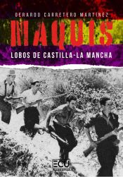 Portada de Maquis. Lobos de Castilla-La Mancha