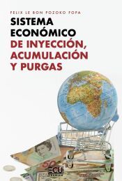 Portada de Sistema econ&oacute;mico de inyecci&oacute;n, acumulaci&oacute;n y purgas