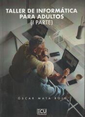 Portada de Taller de inform&aacute;tica para adultos. I parte