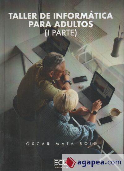 Taller de inform&aacute;tica para adultos. I parte