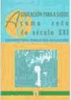 Portada de A educaci&oacute;n para &aacute; sa&uacute;de como reto do s&eacute;culo XXI. Orientaci&oacute;ns para a s&uacute;a avaliaci&oacute;n