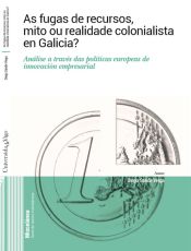 Portada de As fugas de recursos, mito ou realidade colonialista en Galicia?