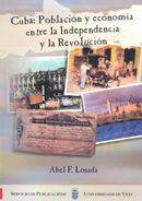 Portada de Cuba: Poblaci&oacute;n y econom&iacute;a entre la Independencia y la Revoluci&oacute;n