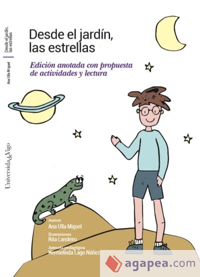 Desde el jardín, las estrellas.: Edición anotada con propuesta de actividades y lectura